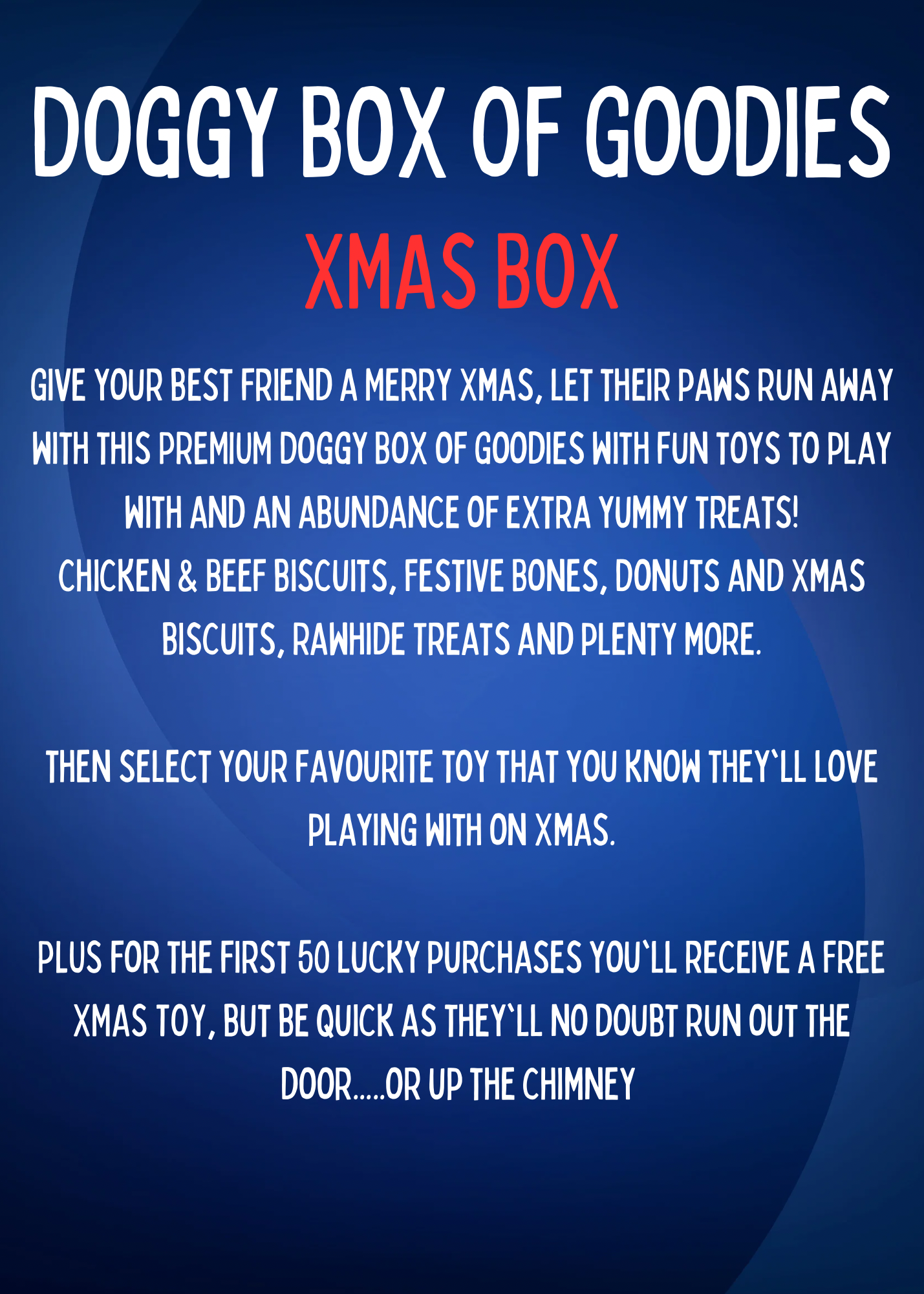 2025 Xmas Doggy Box of Goodies - Lots of Treats and choice of Toy Gift